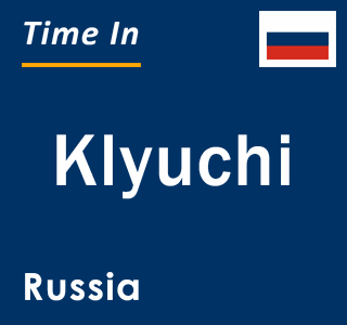 Current local time in Klyuchi, Russia