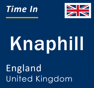 Current local time in Knaphill, England, United Kingdom