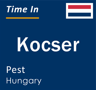 Current local time in Kocser, Pest, Hungary