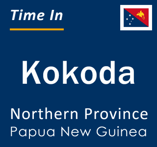 Current local time in Kokoda, Northern Province, Papua New Guinea