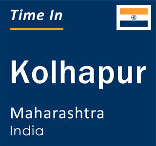 Current local time in Kolhapur, Maharashtra, India