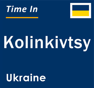 Current local time in Kolinkivtsy, Ukraine