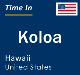 Current local time in Koloa, Hawaii, United States