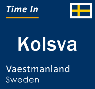 Current local time in Kolsva, Vaestmanland, Sweden