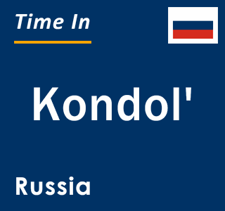 Current local time in Kondol', Russia