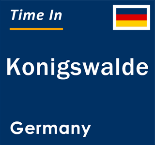 Current local time in Konigswalde, Germany