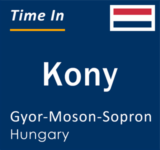 Current local time in Kony, Gyor-Moson-Sopron, Hungary