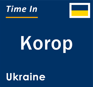 Current local time in Korop, Ukraine