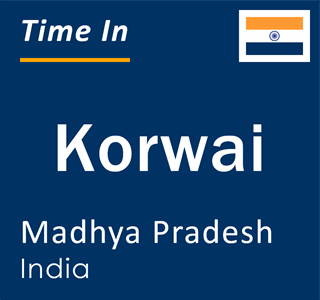 Current local time in Korwai, Madhya Pradesh, India