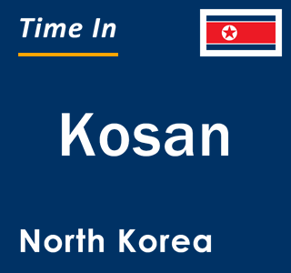 Current local time in Kosan, North Korea