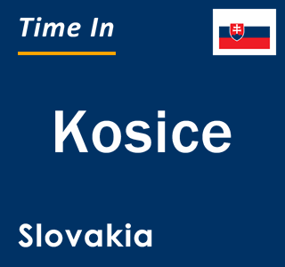 Current local time in Kosice, Slovakia