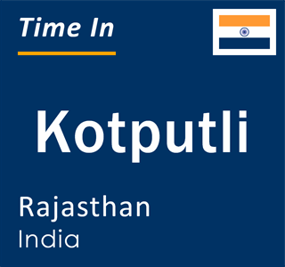 Current local time in Kotputli, Rajasthan, India