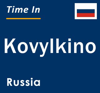 Current local time in Kovylkino, Russia