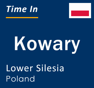 Current local time in Kowary, Lower Silesia, Poland