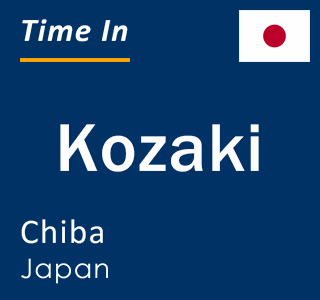 Current local time in Kozaki, Chiba, Japan