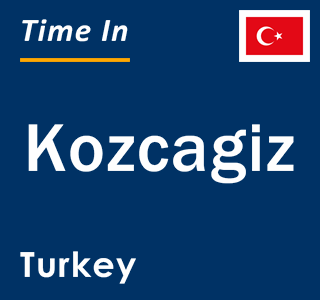 Current local time in Kozcagiz, Turkey