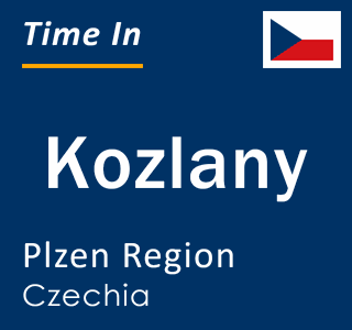 Current local time in Kozlany, Plzen Region, Czechia