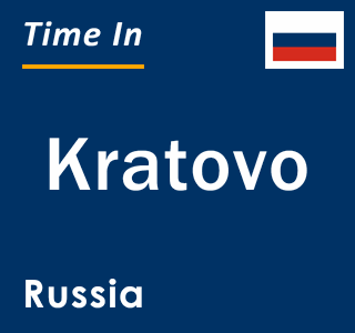 Current local time in Kratovo, Russia