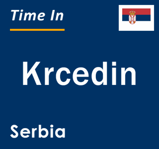 Current local time in Krcedin, Serbia