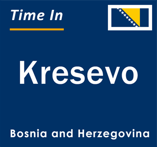 Current local time in Kresevo, Bosnia and Herzegovina