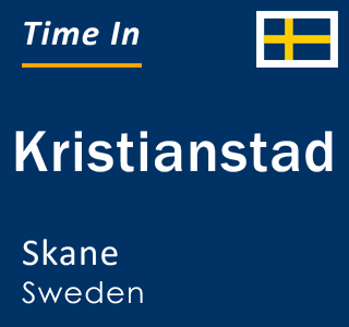 Current local time in Kristianstad, Skane, Sweden