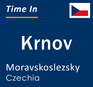 Current local time in Krnov, Moravskoslezsky, Czechia