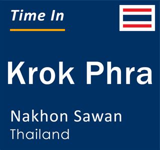 Current local time in Krok Phra, Nakhon Sawan, Thailand