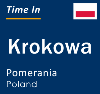 Current local time in Krokowa, Pomerania, Poland