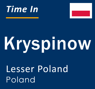 Current local time in Kryspinow, Lesser Poland, Poland