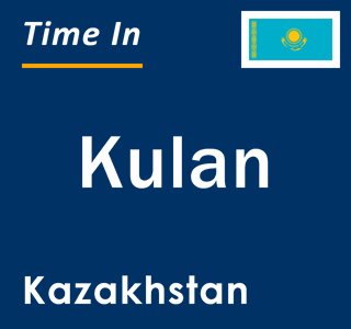 Current local time in Kulan, Kazakhstan