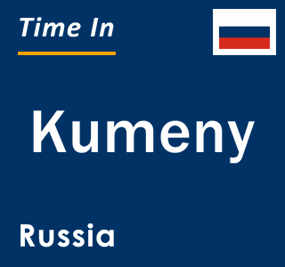 Current local time in Kumeny, Russia