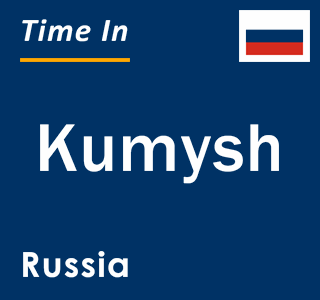 Current local time in Kumysh, Russia