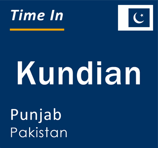 Current local time in Kundian, Punjab, Pakistan