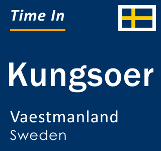 Current local time in Kungsoer, Vaestmanland, Sweden