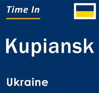 Current local time in Kupiansk, Ukraine