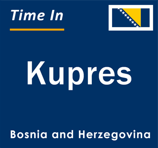 Current local time in Kupres, Bosnia and Herzegovina