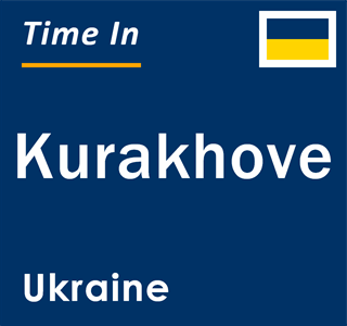 Current local time in Kurakhove, Ukraine