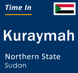 Current local time in Kuraymah, Northern State, Sudan