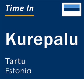 Current local time in Kurepalu, Tartu, Estonia