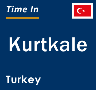 Current local time in Kurtkale, Turkey