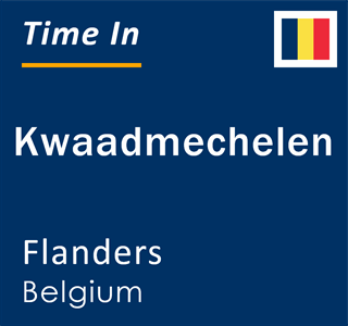 Current local time in Kwaadmechelen, Flanders, Belgium