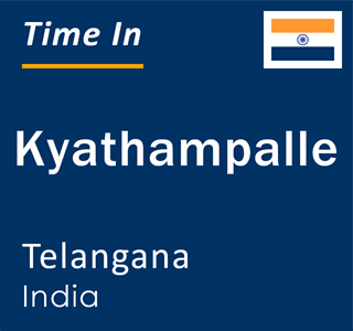 Current local time in Kyathampalle, Telangana, India