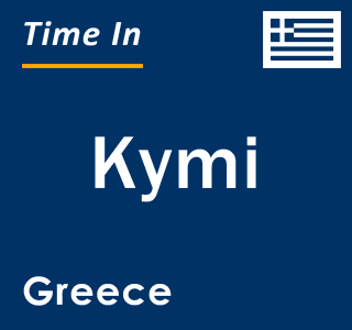 Current local time in Kymi, Greece