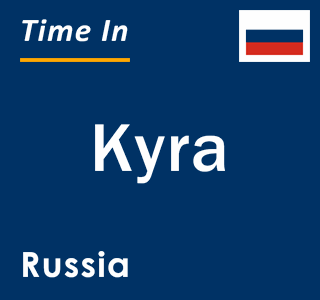 Current local time in Kyra, Russia