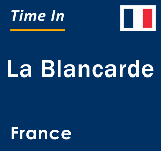 Current local time in La Blancarde, France