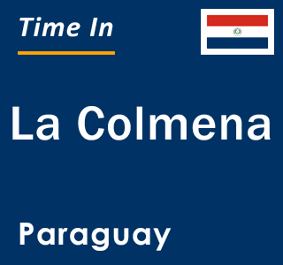 Current local time in La Colmena, Paraguay