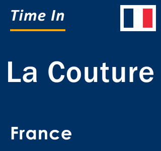 Current local time in La Couture, France