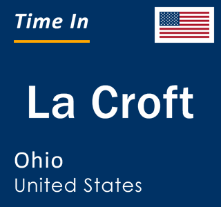 Current local time in La Croft, Ohio, United States