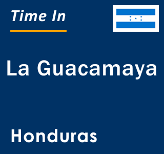 Current local time in La Guacamaya, Honduras