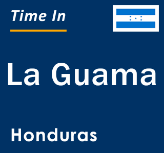 Current local time in La Guama, Honduras